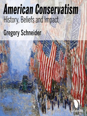cover image of American Conservatism: History, Beliefs, and Impact